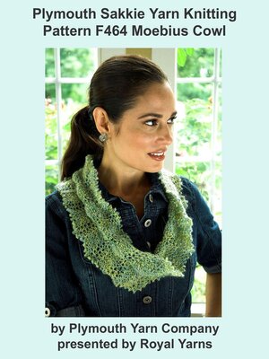 cover image of Plymouth Sakkie Yarn Knitting Pattern F464 Lacy Moebius Cowl